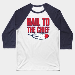 Cleveland Baseball Hail To The Chief Baseball T-Shirt